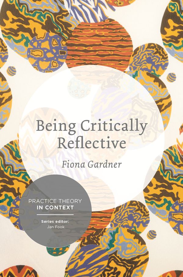 Cover Art for 9781137276674, Being Critically Reflective by Fiona Gardner