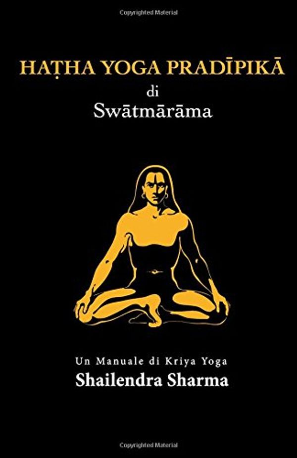 Cover Art for 9781530752713, Hatha Yoga Pradipika by Shailendra Sharma