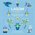 Cover Art for 9781538479629, Lagom: Not Too Little, Not Too Much, Just Right: the Swedish Guide to Creating Balance in Your Life by Niki Brantmark