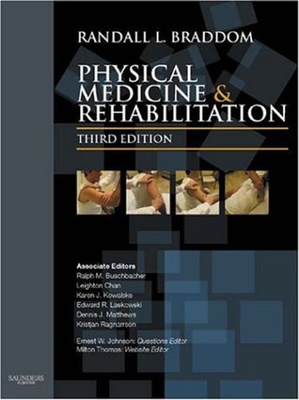 Cover Art for 9781416031383, Physical Medicine and Rehabilitation by Randall L. Braddom MD
