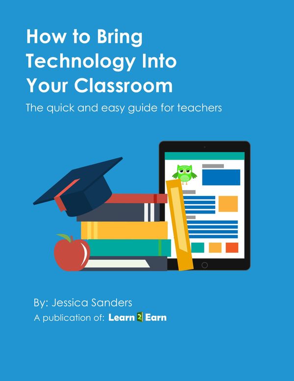 Cover Art for 9781311191786, How to Bring Technology Into Your Classroom: The quick and easy guide for teachers by Jessica Sanders