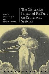 Cover Art for 9780198845553, The Disruptive Impact of FinTech on Retirement Systems (Pension Research Council Series) by Julie Agnew, Olivia S. Mitchell