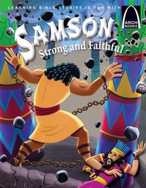 Cover Art for 9780758648211, Samson, Strong and Faithful (Arch Books) by Michelle Medlock Adams