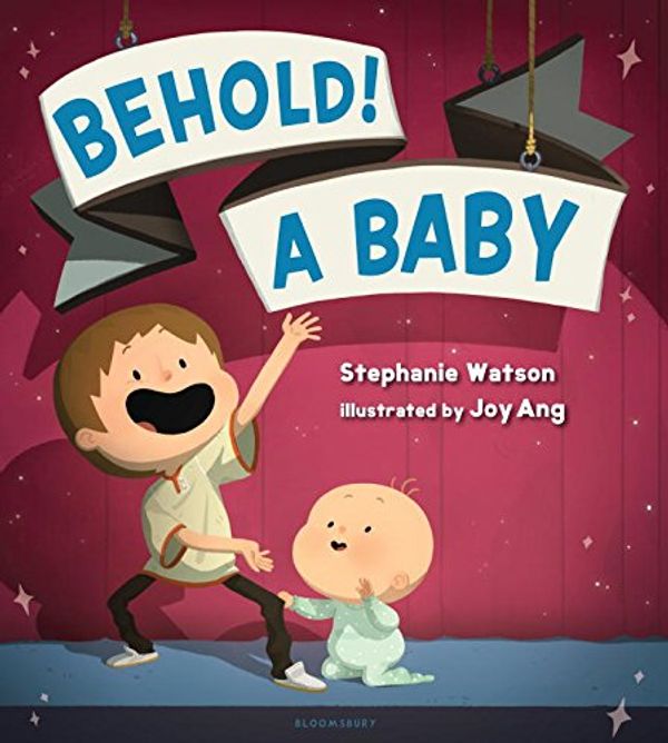 Cover Art for 9781619634527, Behold! a Baby by Stephanie Watson