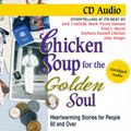 Cover Art for 9781558747272, Chicken Soup for the Golden Soul: Heartwarming Stories for People 60 and over (Chicken Soup for the Soul) by Jack Canfield, Mark Victor Hansen, Paul J Meyer, Barbara Russell Chesser