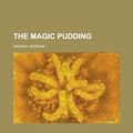 Cover Art for 9781153777414, The Magic Pudding by Norman Lindsay
