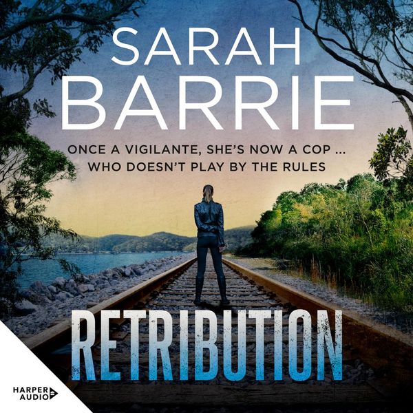 Cover Art for 9781460745366, Retribution by Sarah Barrie