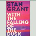 Cover Art for 9780369369376, With the Falling of the Dusk by Stan Grant