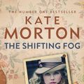 Cover Art for 9781743431283, The Shifting Fog by Kate Morton