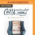 Cover Art for 9781721347414, Cozy Minimalist Home: More Style, Less Stuff by Myquillyn Smith