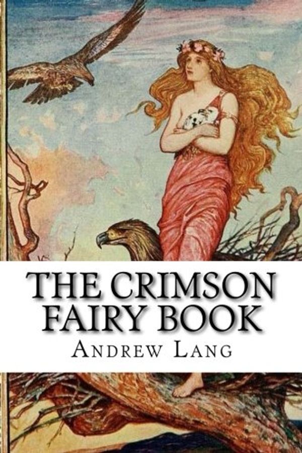 Cover Art for 9781976145964, The Crimson Fairy Book by Andrew Lang