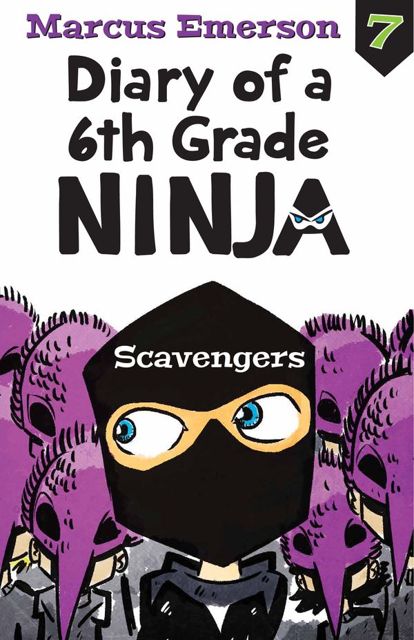 Cover Art for 9781760295615, Scavengers: Diary of a 6th Grade Ninja 7 by Marcus Emerson