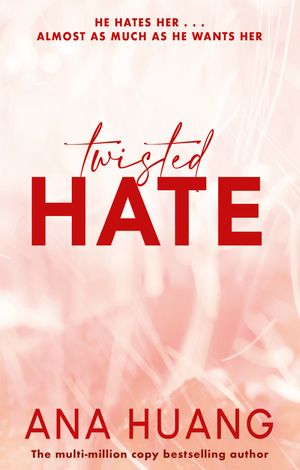 Cover Art for 9780349434339, Twisted Hate: TikTok made me buy it! Fall into a world of addictive romance... by Ana Huang