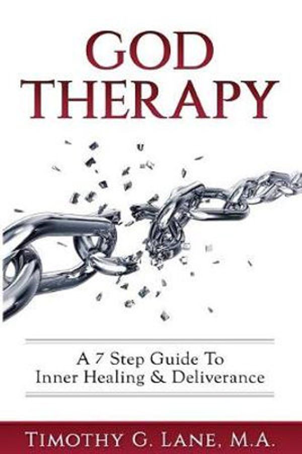 Cover Art for 9780999083604, God TherapyA 7 Step Guide to Inner Healing & Deliverance by Timothy G. Lane