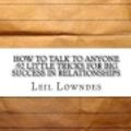 Cover Art for 9781973928782, How to Talk to Anyone by Leil Lowndes