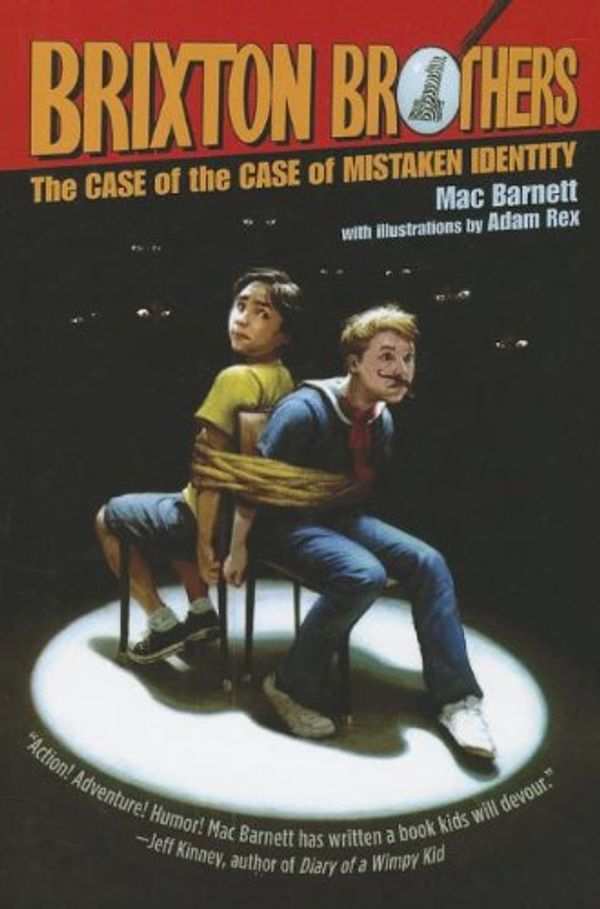 Cover Art for 9781613832318, Case of the Case of Mistaken IdentityBrixton Brothers Series : Book 1 by Mac Barnett,Adam Rex