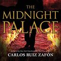 Cover Art for 9780316044745, The Midnight Palace by Carlos Ruiz Zafon