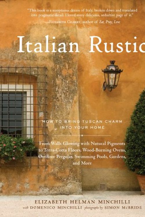 Cover Art for 9781579653644, Italian Rustic by Elizabeth Helman Minchilli