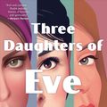 Cover Art for 9781632869968, Three Daughters of Eve by Elif Shafak