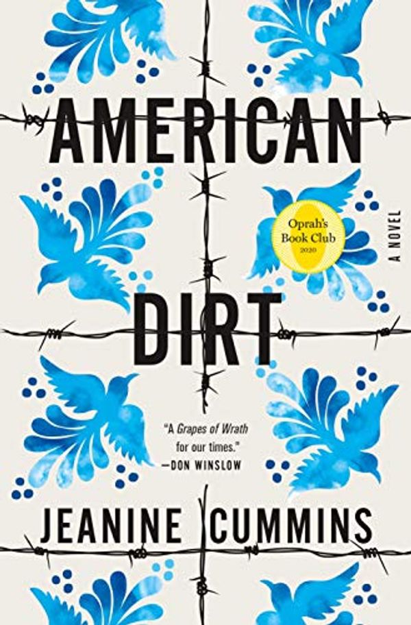 Cover Art for B07QQLCZY1, American Dirt (Oprah's Book Club): A Novel by Jeanine Cummins