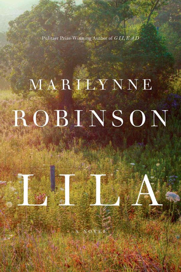 Cover Art for 9780374187613, Lila by Marilynne Robinson