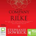 Cover Art for 9781743153291, In the Company of Rilke by Stephanie Dowrick