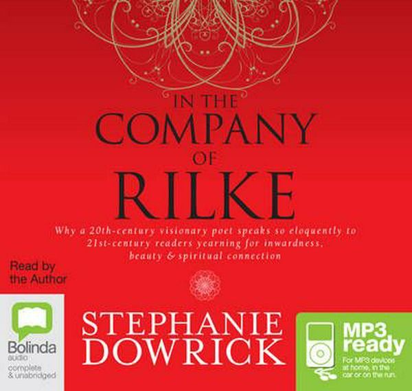 Cover Art for 9781743153291, In the Company of Rilke by Stephanie Dowrick