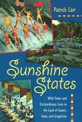 Cover Art for 9780813017341, Sunshine States by Patrick Carr