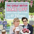 Cover Art for 9781473615441, Great British Bake Off - Perfect Cakes & Bakes To Make At Home by Linda Collister