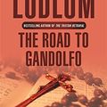 Cover Art for 9788888817309, The Road to Gandolfo by Robert Ludlum