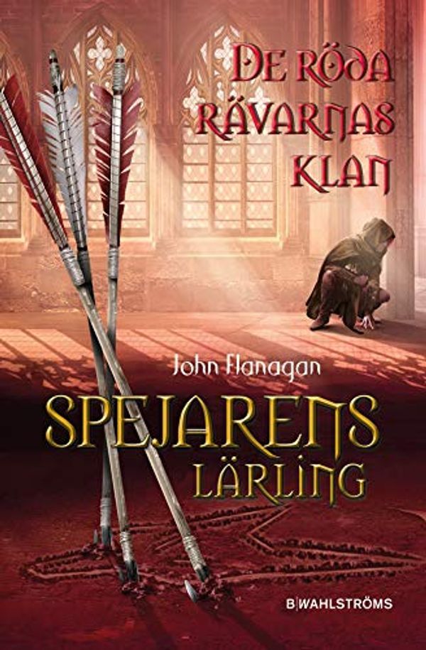 Cover Art for 9789132205187, De röda rävarnas klan by John Flanagan