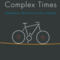 Cover Art for 9780804799430, Simple Habits for Complex Times: Powerful Practices for Leaders by Jennifer Garvey Berger