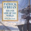 Cover Art for 9780007297467, The Far Side of the World by Patrick O'Brian, Kati Nicholl, Robert Hardy