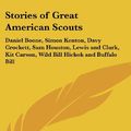 Cover Art for 9781161487466, Stories of Great American Scouts by John Jay Jones