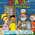 Cover Art for 9781862303898, The Bare Bum Gang and the Holy Grail by Anthony McGowan