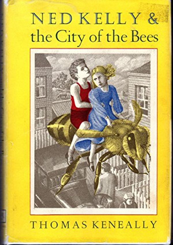 Cover Art for 9780879233389, Ned Kelly & the City of the Bees by Thomas Keneally