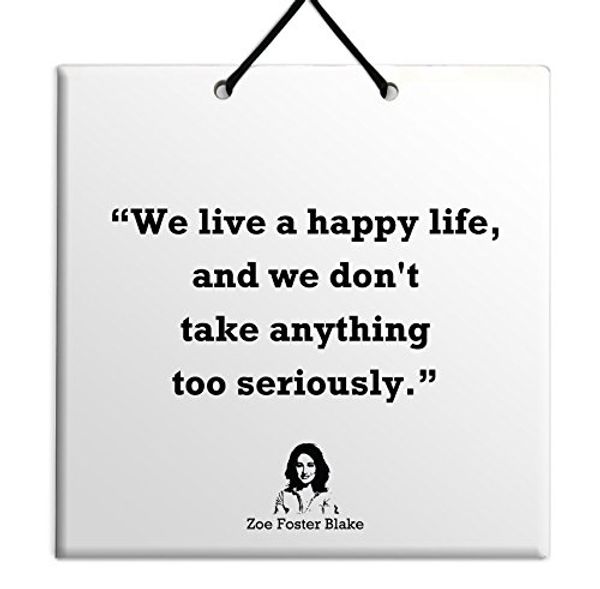Cover Art for 7111518113632, Body-Soul-n-Spirit Quotes Zoe Foster Blake for Birthdays and Occasions Tile Home Quote Decor-We live a happy life, and we don't take anything too seriously. by 