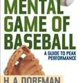 Cover Art for 9781630761837, The Mental Game of Baseball: A Guide to Peak Performance by Karl Kuehl, H.A. Dorfman