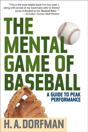 Cover Art for 9781630761837, The Mental Game of Baseball: A Guide to Peak Performance by Karl Kuehl, H.A. Dorfman