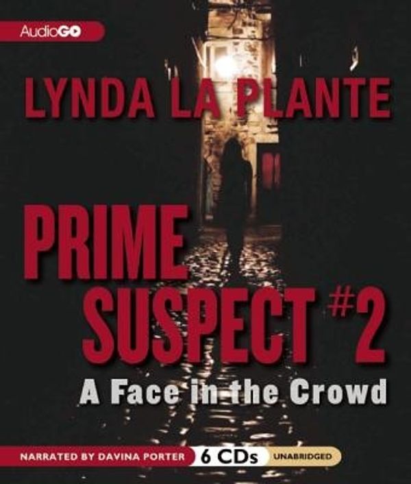 Cover Art for 9781609989316, A Face in the Crowd by Lynda La Plante