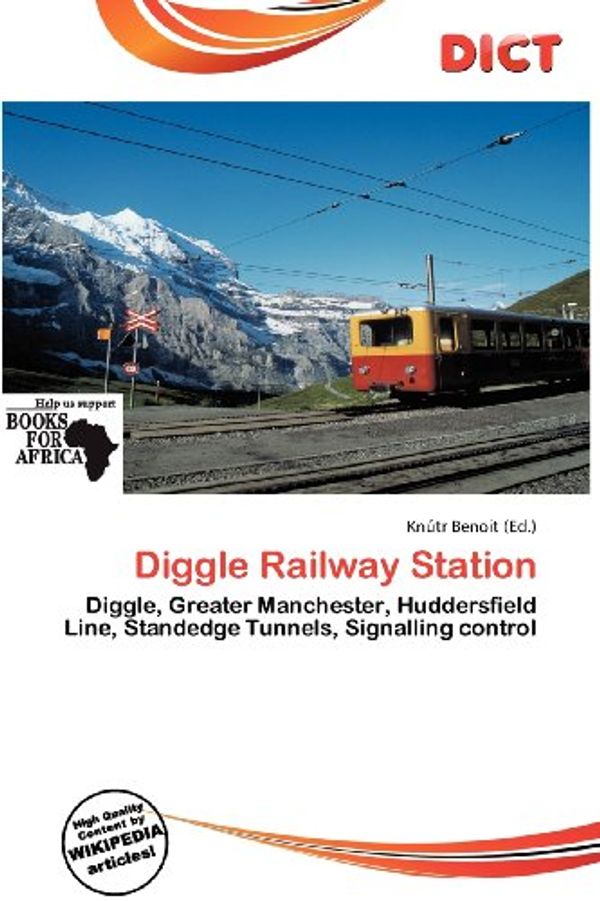 Cover Art for 9786136541921, Diggle Railway Station by Kn Tr Benoit