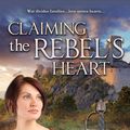 Cover Art for 9781310228391, Claiming the Rebel's Heart by Alison Stuart