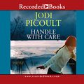 Cover Art for 9781436198400, Handle with Care by Jodi Picoult