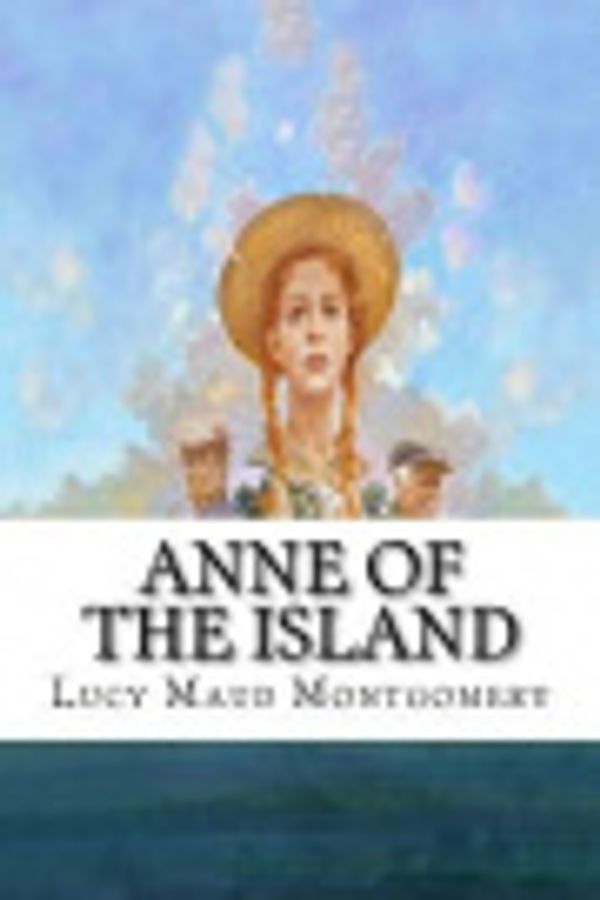 Cover Art for 9781979398541, Anne of the Island by Lucy Maud Montgomery