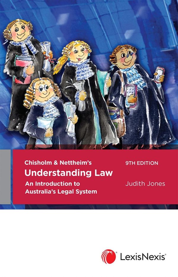 Cover Art for 9780409353112, Chisholm & Nettheim’s Understanding Law: An Introduction To Australia’s Legal System, 9th edition by J Jones