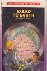 Cover Art for 9780553276510, Exiled to Earth (Choose Your Own Adventure, No 87) by R. A. Montgomery