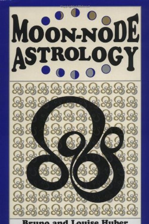 Cover Art for 9780877287841, Moon Node Astrology by Bruno Huber