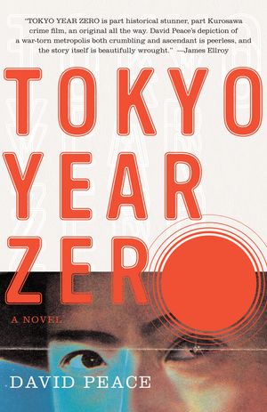 Cover Art for 9780307276506, Tokyo Year Zero by David Peace