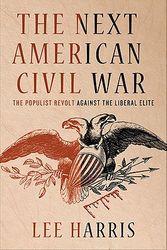 Cover Art for 9780230102712, The Next American Civil War by Lee Harris