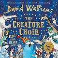 Cover Art for 9780008385712, The Creature Choir by David Walliams